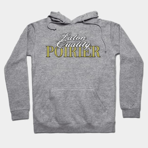 Salon Quality Poirier Hoodie by dajabal